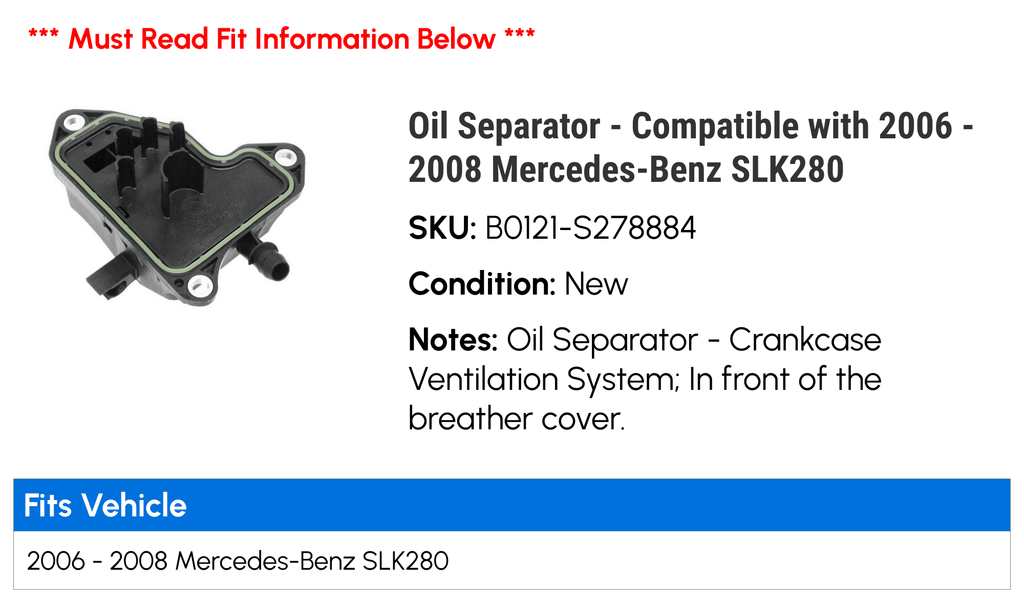Oil Separator - Suitable with 2006 - 2008 Mercedes-Benz SLK280 2007
