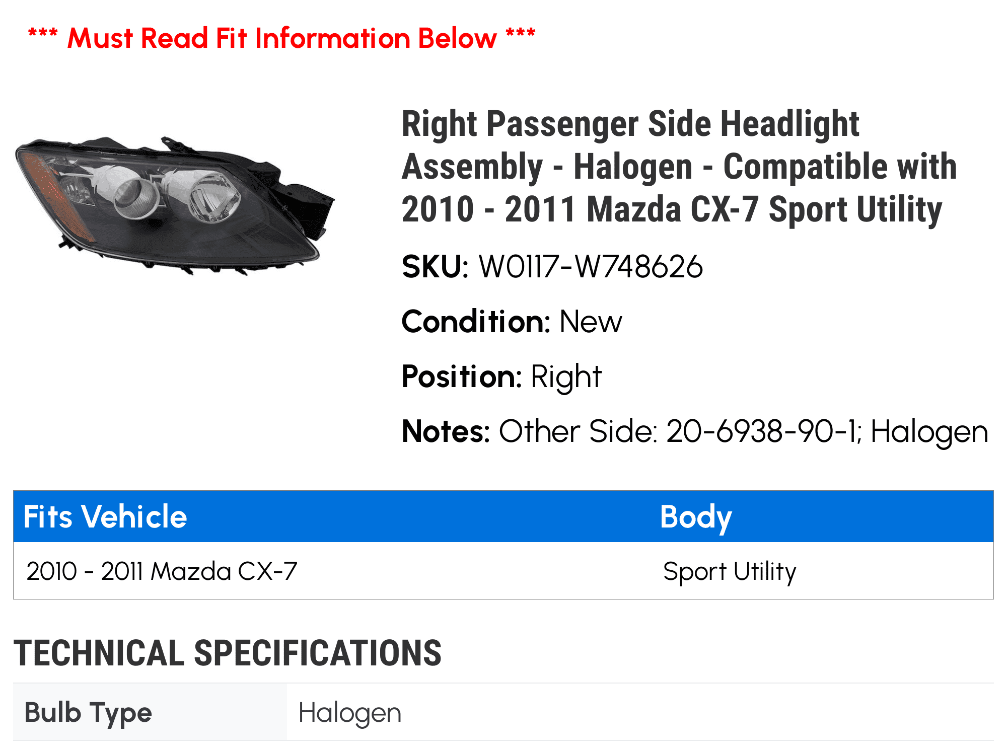 Right Passenger Side Headlight Assembly - Halogen - Fitting with 2010 - 2011 Mazda CX-7 Sport Utility