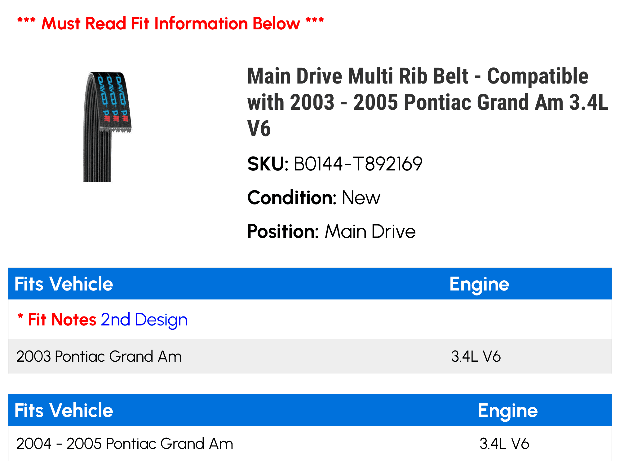 Main Drive Multi Rib Belt - Suitable with 2003 - 2005 Pontiac Grand Am 3.4L V6 2004
