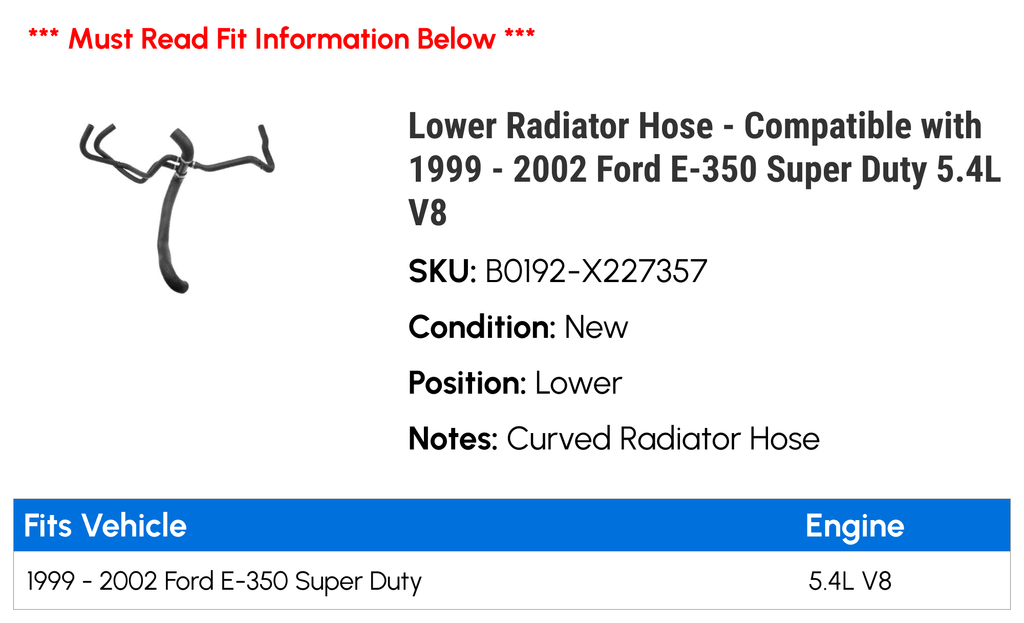 Lower Radiator Hose - Suitable with 1999 - 2002 Ford E-350 Super Duty 5.4L V8 2000 2001